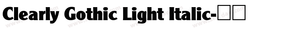 Clearly Gothic Light Italic字体转换